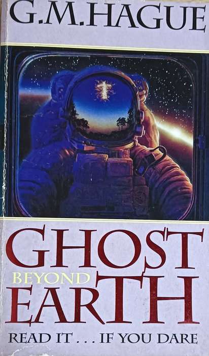 Ghost beyond Earth - G.M. Hague - Softcover - 591 pages