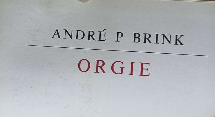 Orgie - André P. Brink - Hardcover - 106 pages