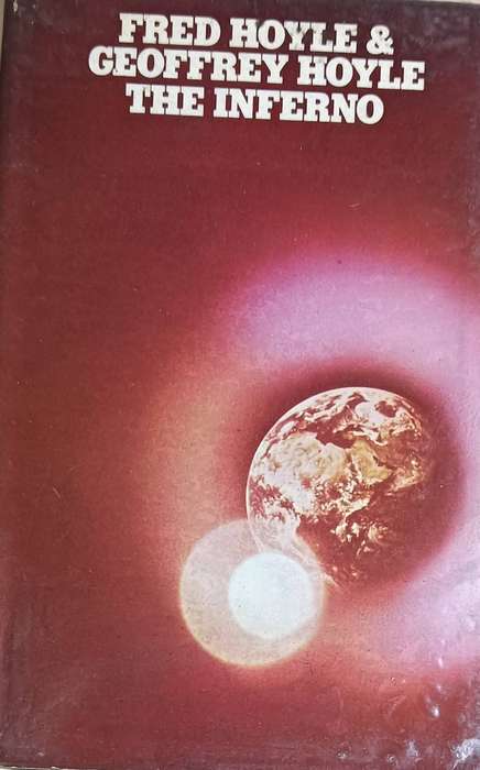 The Inferno - Fred Hoyle & Geoffrey Hoyle - Hardcover - 210 pages