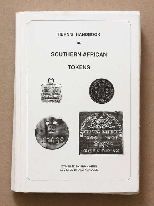 Hern's Handbook on Southern African Tokens - 2004 - Brian Hern and Allyn Jacobs