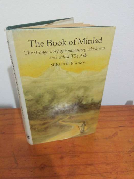 The Book of Mirdad: The strange story of a monastery once called The Ark - Mikhail Naimy