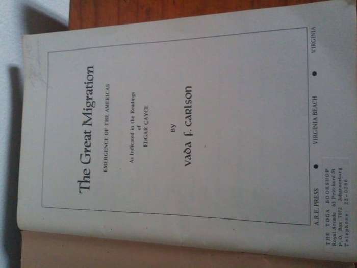 The Great Migration - Pre history and the Edgar Cayce Readings  by. Vada f. Carlson