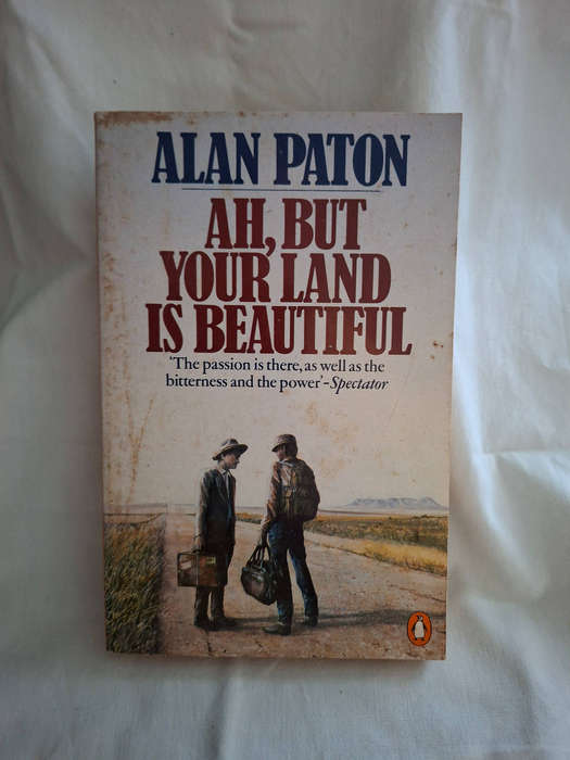 Alan Paton Ah, But Your Land Beautiful
