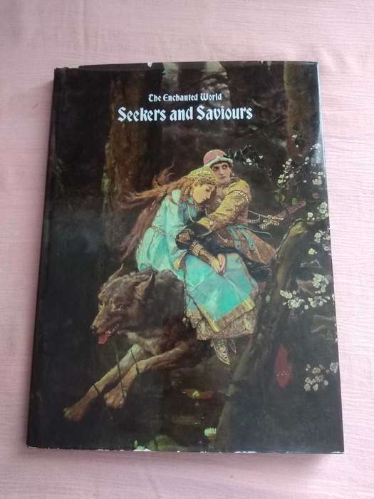The Enchanted World of Seekers And Saviours Time Life Books