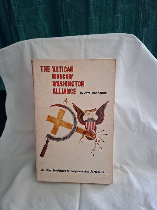 Avro Manhattan The Vatican Moscow Washington Alliance