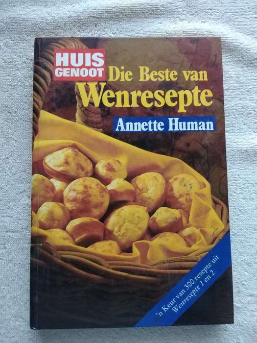 Huisgenoot Die beste van Wenresepte Annette Human