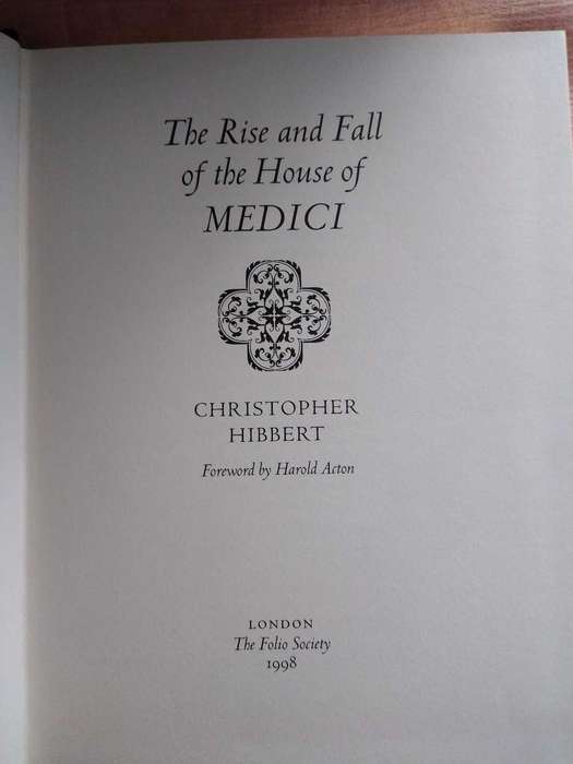 The Rise  and Fall of the House of MEDICI Christopher Hibbert