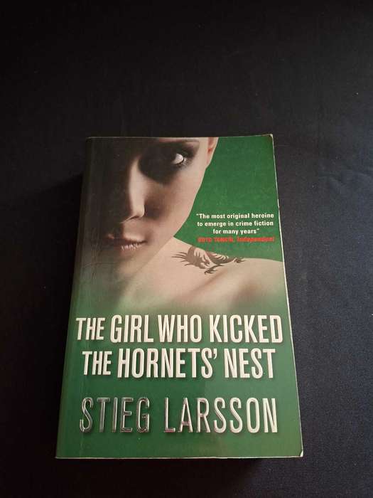 Stieg Larson The Girl who Kicked the Hornets' Nest