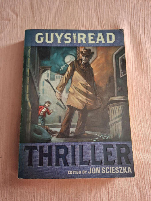Guys Read Thriller edited by Jon Scieszka