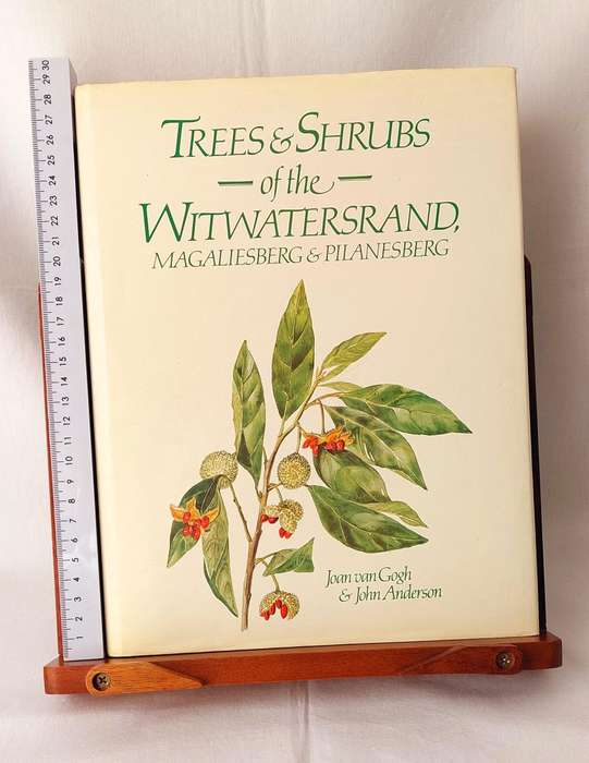 Trees & Shrubs of the Witwatersrand, Magaliesberg & Pilanesberg - Joan van Gogh