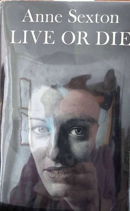 Live or Die - Anne Sexton