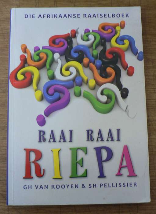 Raai, raai riepa die Afrikaanse raaiselboek deur van Rooyen en Pellisier