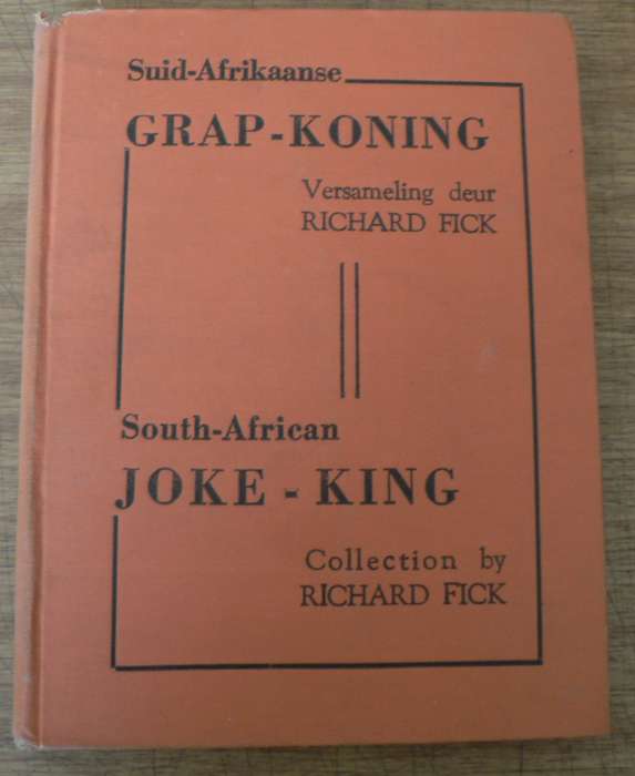 Suid-Afrikaanse grapkoning/SA joke-king deur Richard Fick( SA humor)