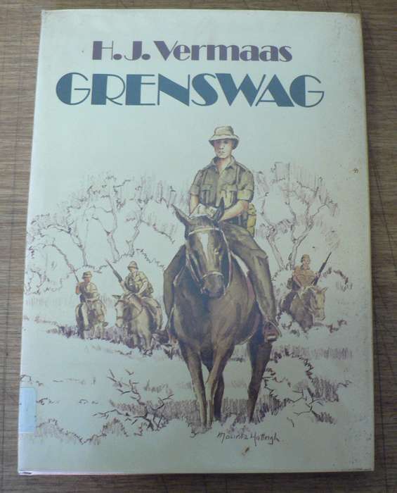 Grenswag deur H.J. Vermaas(berede grensoorlogverhaal)
