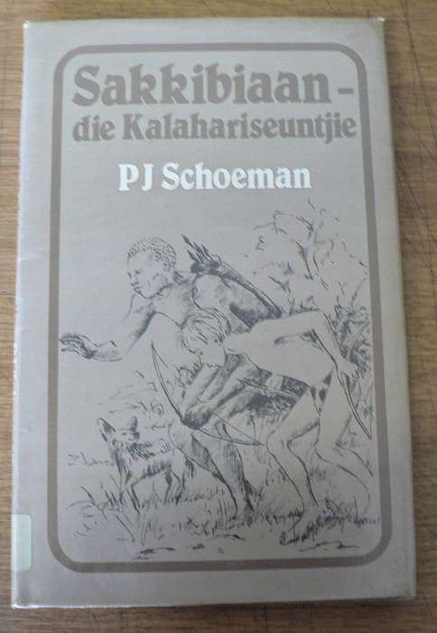 Sakkibiaan die Kalahariseuntjie deur P.J. Schoeman