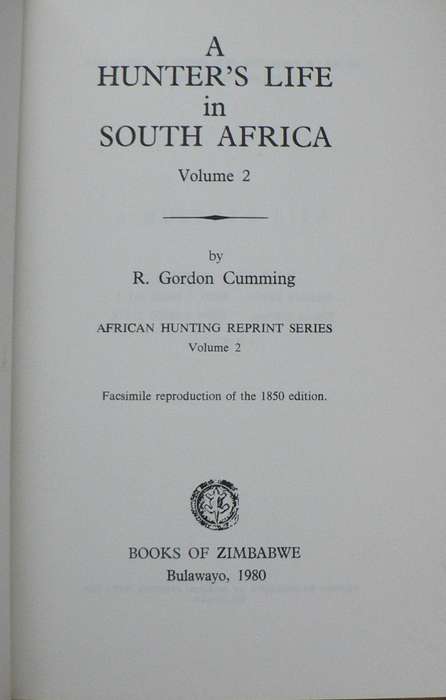 A Hunter`s life in South Africa by R. Gordon Cumming, volume II (hunting)