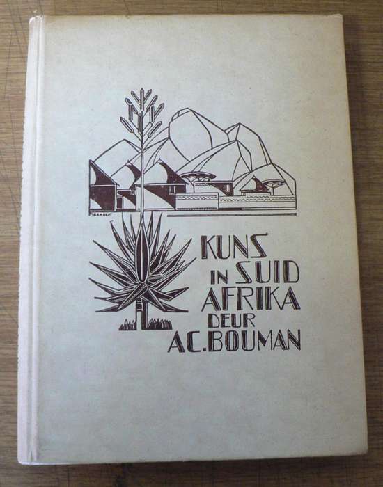 Kuns in Suid-Afrika deur A. C. Bouman (SA art/SA kuns)