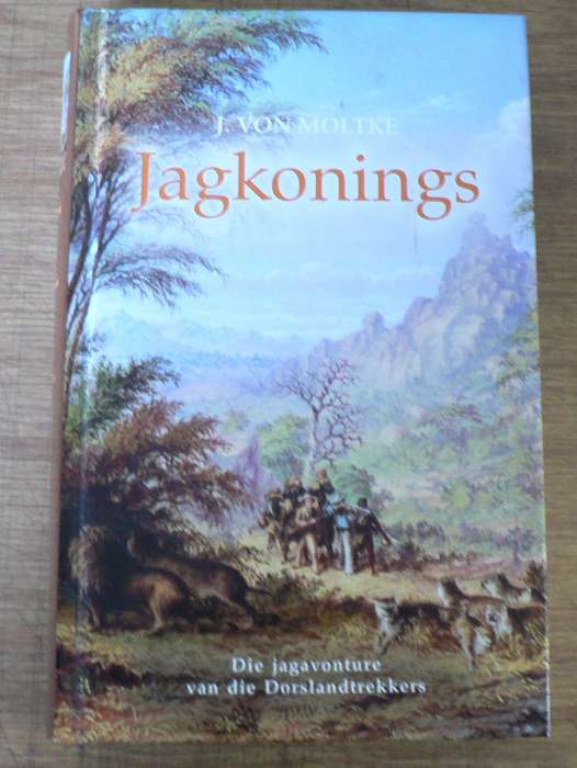 Jagkonings deur J. von Moltke(jag/Suidwes-Afrika)