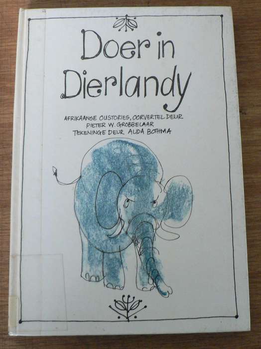 Doer in Dierlandy deur Pieter W. Grobbelaar.(Afrikaanse oustories)