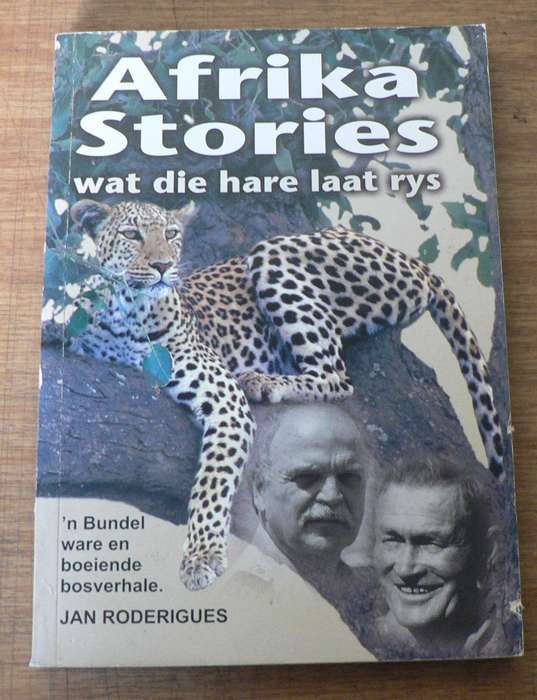 Afrika Stories wat die hare laat rys deur Jan Roderigues(wildtuin verhale)