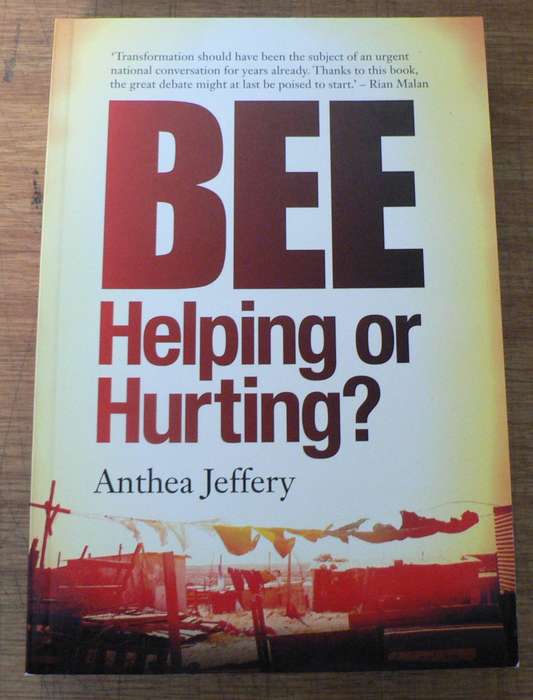 BEE helping or hurting by Anthea Jeffery(SA-politics)