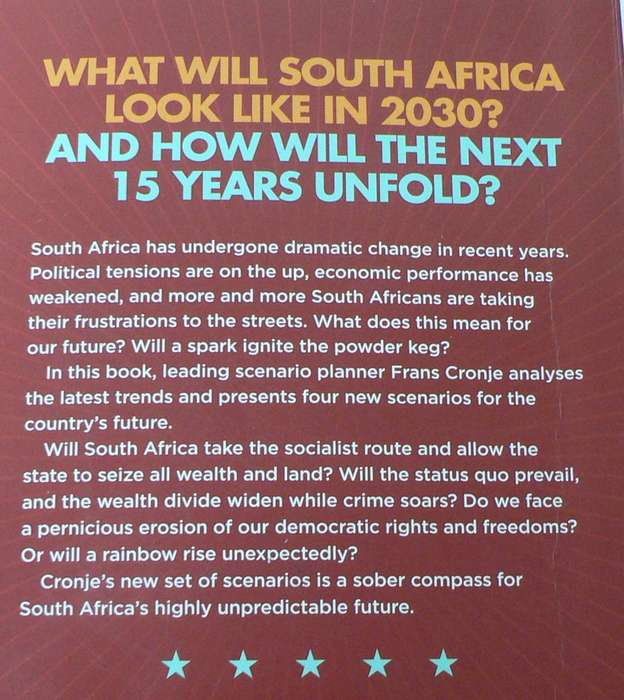 A Time Traveller's guide to South Africa in 2030 by Frans Cronje(SA-politics)