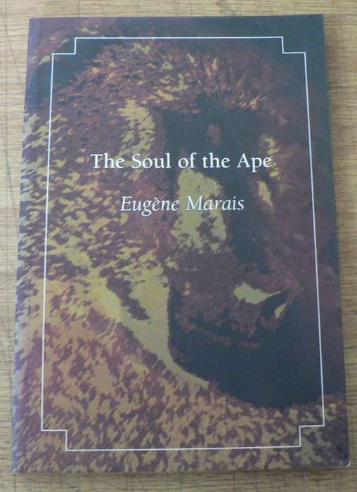 The Soul of the Ape by Eugene Marais