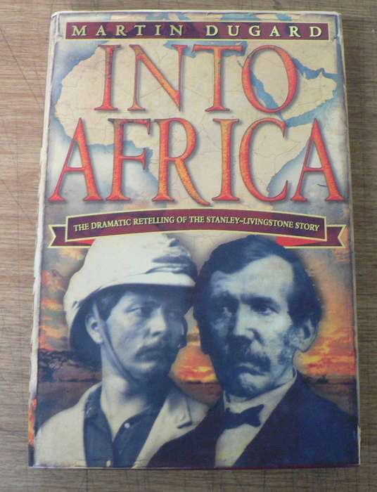 Into Africa, the dramatic retelling of the Stanley/Livingstone story bu Martin Dugard