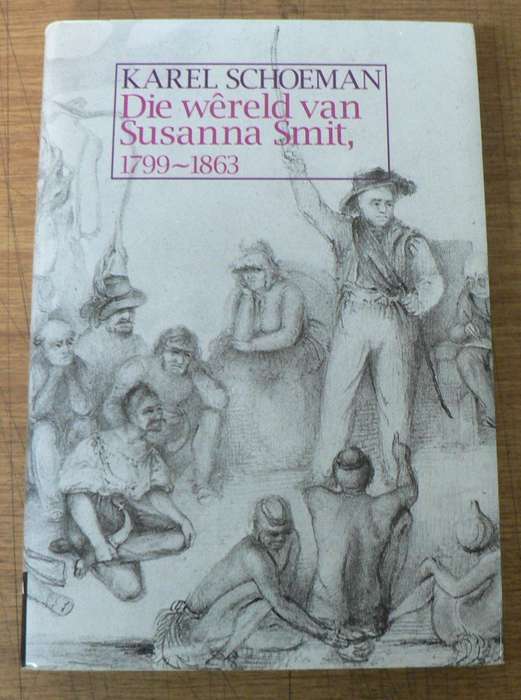 Die wereld van Susanna Smit deur Karel Schoeman (Voortrekkergeskiedenis)