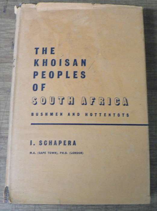 The Khoisan peoples of South Africa by I Schapera