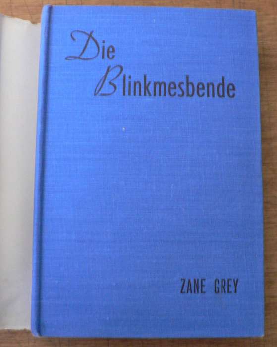 Die Blinkmesbende deur Zane Grey