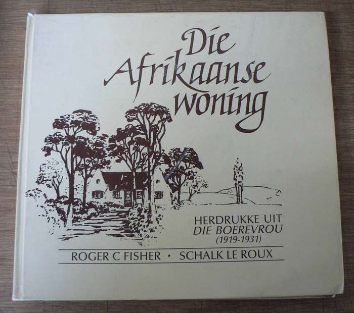 Die Afrikaanse Woning(Herdrukke uit die Boerevrou 1919-1931 met Pierneef sketse)