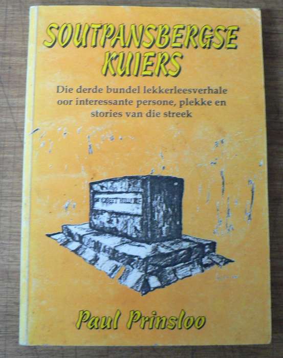 Soutpansbergse kuiers deur Paul Prinsloo(anekdotiese vertellings vanuit die Soutpansberg)