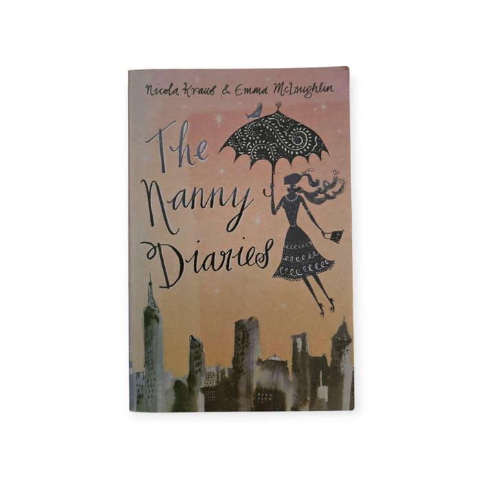 The nanny diaries - Nicola Kraus & Emma McLoughlin
