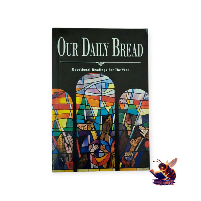 Our Daily Bread: Devotional readings for the year
