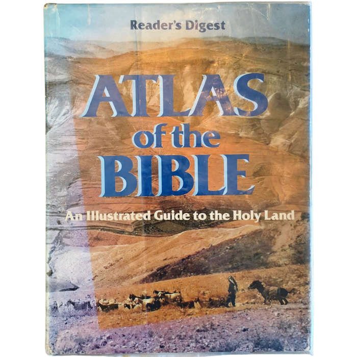 Atlas of the Bible: An Illustrated Guide to the Holy Land - Reader's Digest