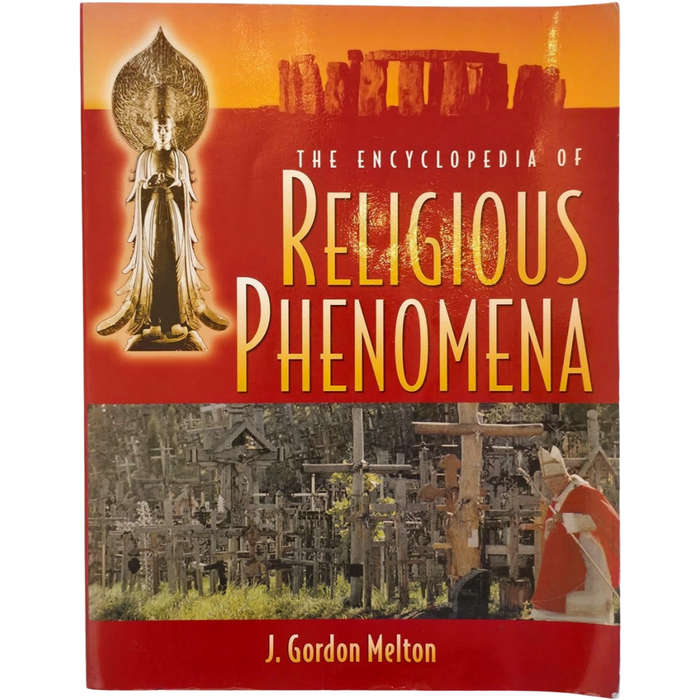 The Encyclopedia of Religious Phenomena - J. Gordon Melton