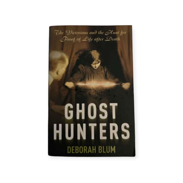 Ghost hunters - Deborah Blum