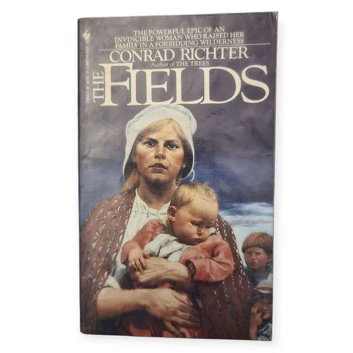 The Fields - Conrad Richter (Pulitzer Prize Winner)
