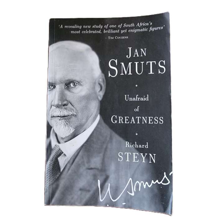 Jan Smuts: Unafraid of Greatness - Richard Steyn