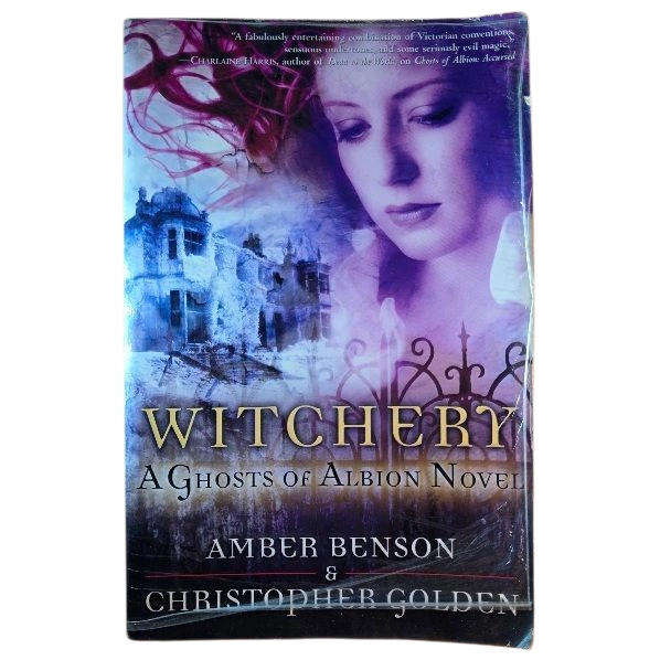 Witchery: A Ghosts of Albion Novel - Amber Benson & Christopher Golden