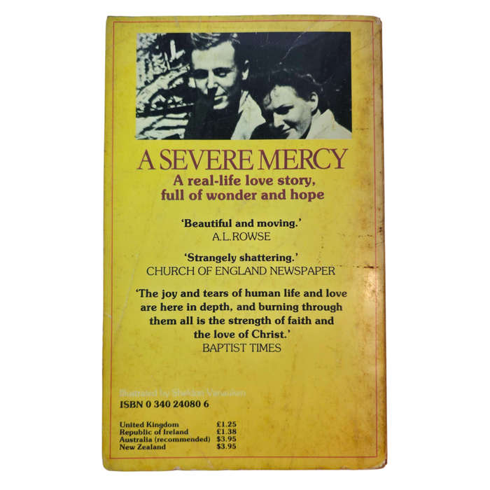 A Severe Mercy: A Story of Faith, Tragedy, and Triumph - Sheldon Vanauken, C.S. Lewis (Contributor)