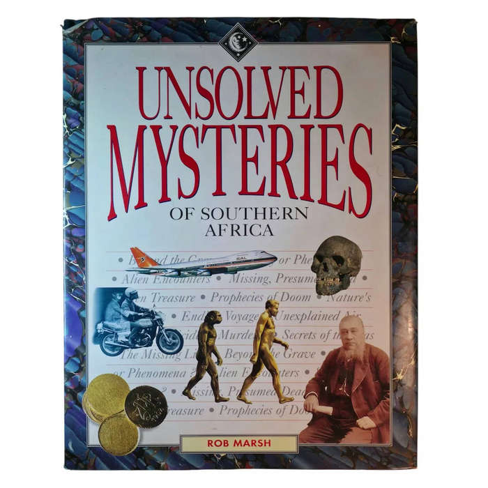 Unsolved Mysteries of Southern Africa - Rob Marsh