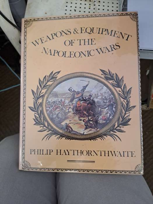 WEAPONS & EQUIPMENT OF THE NAAPOLEONIC WARS. By P Haythornthwaite