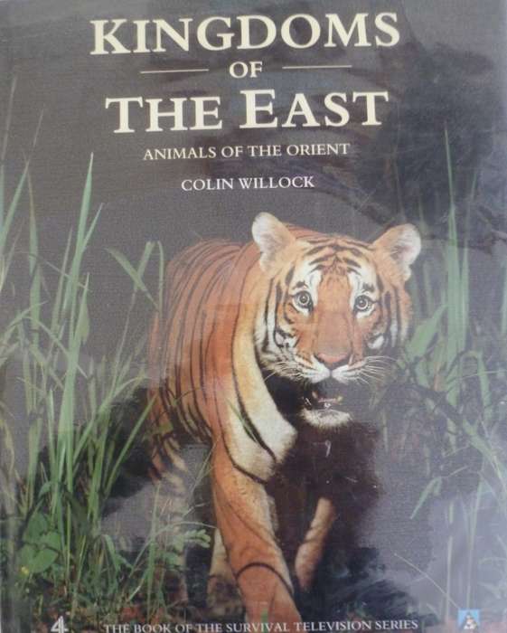 KINGDOM OF THE EAST - ANIMALS OF THE ORIENT By C Willocl