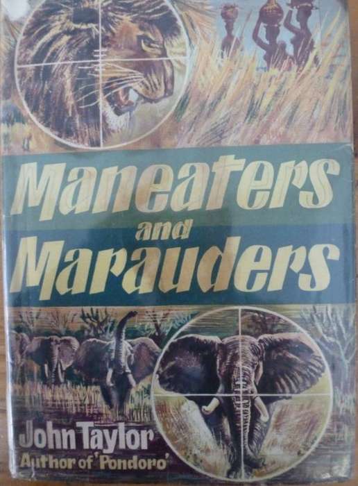 MANEATERS & MARAUDERS. By John Tayor  (