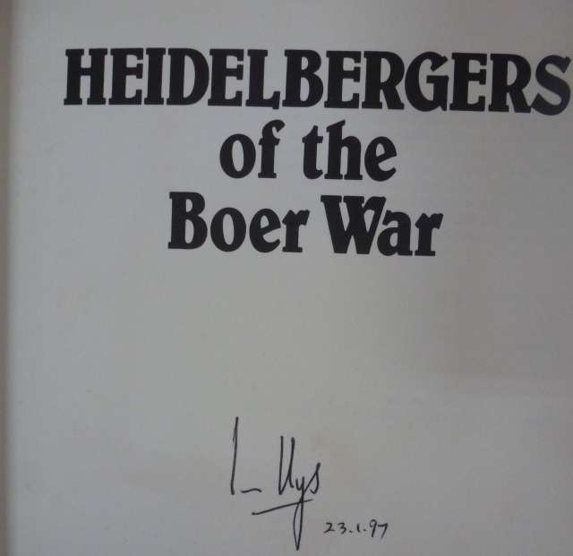 HEIDELBERGERS OF THE BOER WAR  By Ian Uys - Signed.