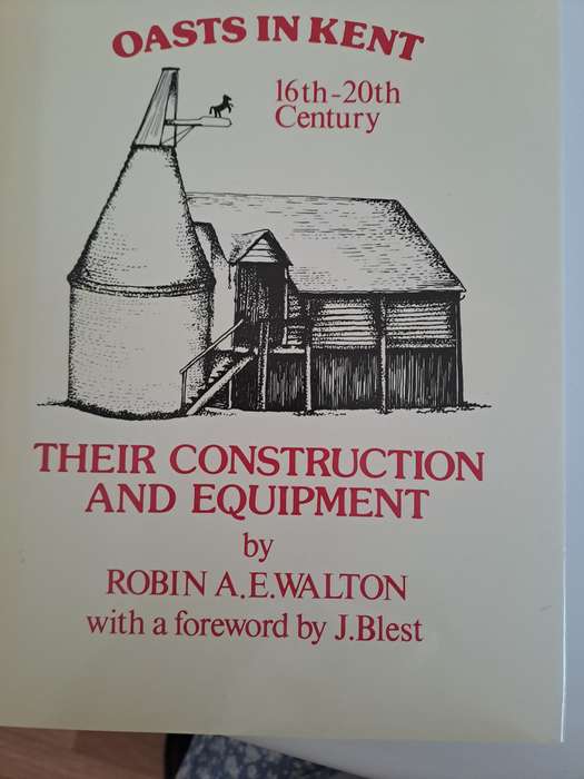 OASTS IN KENT 16TH -20TH CENTURY, Their construction and equipment.
