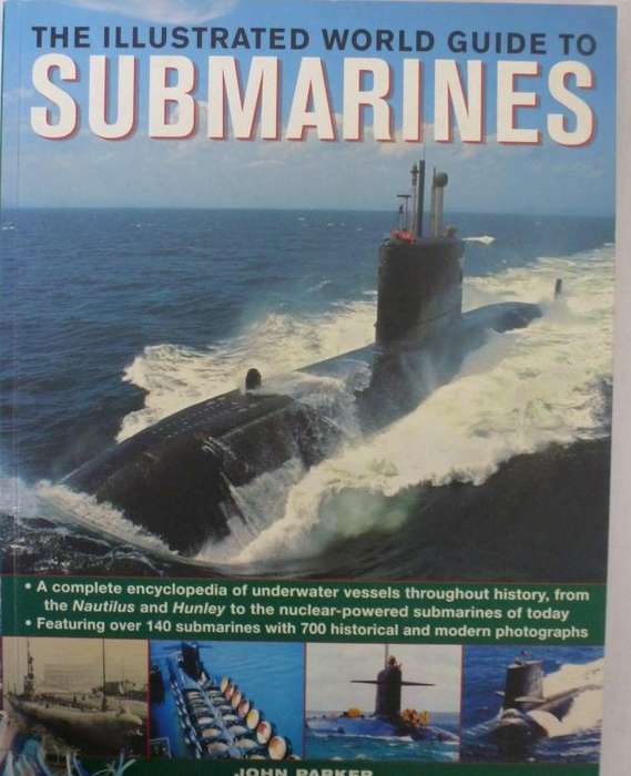 THE ILLUSTRATED WORLD GUIDE TO SUBMARINES. By John Paraker