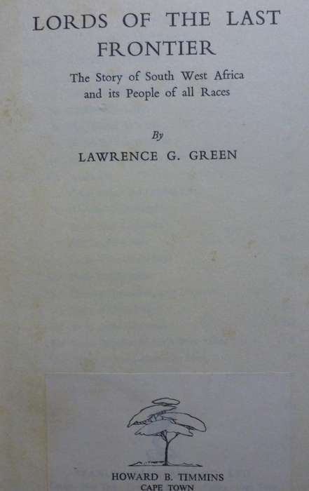LORDS OF THE LAST FRONTIER  By Lawrence Green.